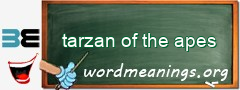 WordMeaning blackboard for tarzan of the apes